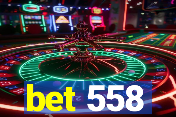 bet 558